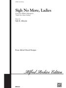 Sigh No More Ladies by Albrecht Sally K for SSA