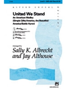 United We Stand by Althouse Jay - Albrecht and Althouse - for SAB