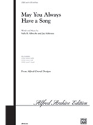 May You Always Have A Song by Albrecht and Althouse for SATB