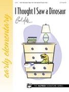 I Thought I Saw A Dinosaur by Matz Carol for Piano