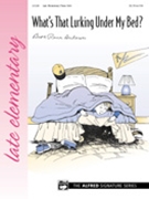 What's That Lurking Under My Bed? by Anderson Beth Ranes for Piano
