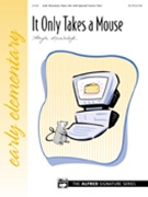It Only Takes A Mouse by Kowalchyk Gayle for Piano