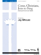 Come Christians Join To Sing by - Althouse Jay - for SATB