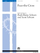 Face The Cross by Schram and Schram for SATB