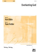 Everlasting God by Fettke Tom for SATB