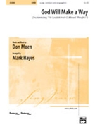 God Will Make A Way by Moen Don - Hayes Mark - for SATB