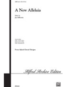 New Alleluia by Althouse Jay for SSA