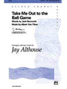 Take Me Out To The Ball Game by Tilzer Albert von - Althouse Jay - for TB Sec and Piano