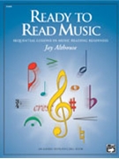 Ready To Read Music by Althouse Jay for Teacher (100% Reproducible)