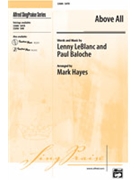 Above All by Baloche and Leblanc - Hayes Mark - for SATB