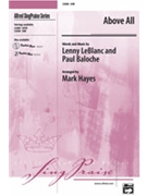Above All by Baloche and Leblanc - Hayes Mark - for SAB