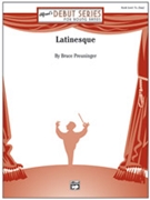 Latinesque by Preuninger Bruce for Full Score