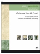 Christmas Here We Come by - Albrecht and O'Reilly - for Concert Band