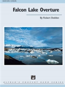 Falcon Lake Overture by Sheldon Robert for Concert Band