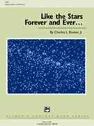 Like The Stars Forever & Ever by Booker Charles Jr for Concert Band