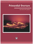 Primordial Overture by Jenkins Darren W for Conductor