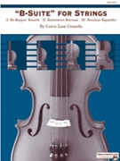 B-suite For Strings by Gruselle Carrie Lane for String Orchestra