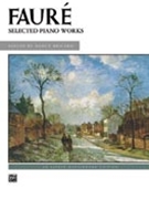 Selected Piano Works by Faure - Bricard Nancy - for Piano