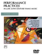 Performance Practices in Late 20th Century Piano Music by Gordon Stewart for Piano