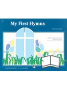 My First Hymns Pre-reading by - Kowalchyk and Lancaster - for Piano