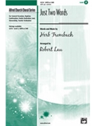 Just Two Words by Frombach Herb - Lau Robert - for SATB