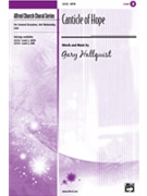 Canticle Of Hope by Hallquist Gary for SATB