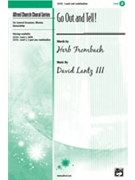 Go Out & Tell by Frombach Herb - Lantz III David - for 2-Part