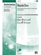 Wounded Dove by - Grier and Everson - for SAB and Piano