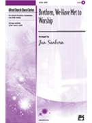 Brethren We Have Met To Worship by - Sanborn Jan - for SATB