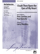 I Exalt Thee/open The Eyes Of My Heart by Baloche and Sanchez - Shackley Larry - for 2-Part Mixed