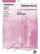 Celebrate The Joy by Hayes Mark - Hayes Mark - for SAB and Piano