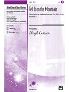 Tell It On The Mountain by - Larson Lloyd - for SATB