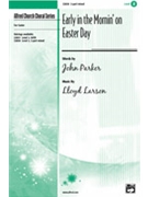 Early In The Mornin' On Easter Day by Larson Lloyd for 2-Part Mixed