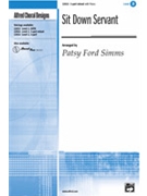 Sit Down Servant by - Simms Patsy - for 3-Part Mixed