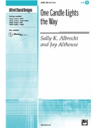 One Candle Lights The Way by Albrecht and Althouse for SSA