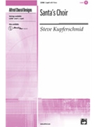 Santa's Choir by Kupferschmid Steve for 2-Part