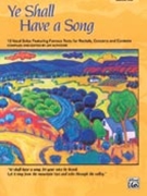 Ye Shall Have A Song by - Althouse Jay - for Accompaniment CD