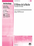 El Ritmo De La Noche by Althouse Jay for SATB