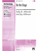 On The Stage by Albrecht and Althouse for 2-Part