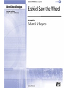 Ezekiel Saw The Wheel by - Hayes Mark - for SATB a cappella
