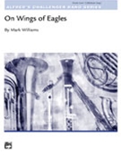 On Wings Of Eagles by Williams M for Concert Band