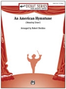 American Hymntune (Amazing Grace) by - Sheldon Robert - for Concert Band
