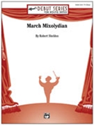 March Mixolydian by Sheldon R for Concert March