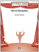 March Mixolydian by Sheldon R for Full Score