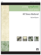 Of Times Medieval [Concert Band] by Spears Jared for Conductor Score