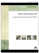 Merry Christmas To All by - Althouse and O'Reilly - for Concert Band