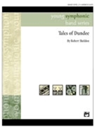 Tales Of Dundee by Sheldon Robert for Concert Band