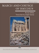 March & Cortege Of Bacchus by Delibes Leo - Kreines Joseph - for Concert Band