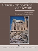 March & Cortege Of Bacchus by Delibes Leo - Kreines Joseph - for Full Score