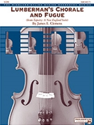 Lumberman's Chorale and Fugue by Clements James for Conductor